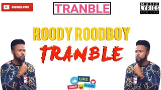 Roody Roodboy -Tranble (lyrics)