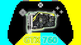 Gaming on a GTX 760 in 2021 | Tested in 7 Games