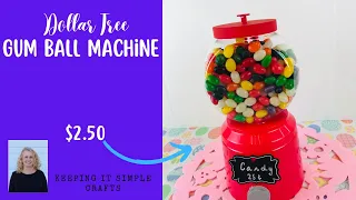 DOLLAR TREE DIY HOMEMADE GUM BALL MACHINE CANDY JAR