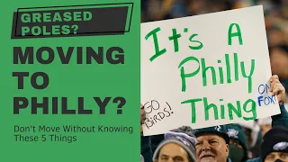 Moving to Philly? Don't Move Without Knowing These 5 Things!