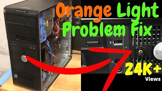 how to Fix Dell PC Orange light problem 100%