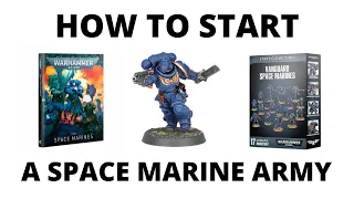 How to Start a Space Marine Army in 9th Edition - a New Army Collecting Guide