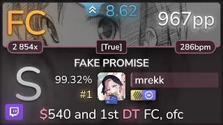 🔴 mrekk | DJ SHARPNEL - FAKE PROMISE [True] +HDDT 99.32% (#1 967pp FC) - osu!