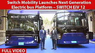 Switch Mobility Launches Next Generation Electric bus Platform – SWITCH EiV 12