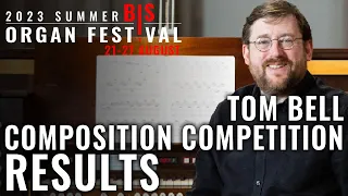🎵 Organ Composition Competition RESULTS // Tom Bell Organist