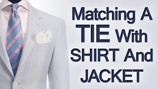 5 Tips Matching Ties Shirts & Jackets | Rules On Matching Clothing | Suit Shirt Tie How To Match