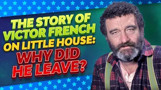 The Story Of Victor French & Little House On The Prairie  (Why did Mr. Edwards walk away?)