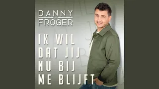 Ik Wil Dat Jij Nu Bij Me Blijft