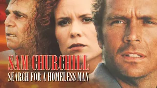 Sam Churchill: Search for a Homeless Man (1999) | Trailer | John Schneider I Robyn Lively