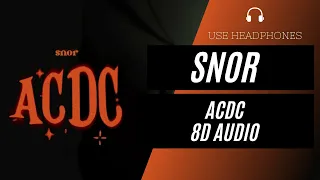 Snor - ACDC (8D AUDIO) 🎧 [BEST VERSION]