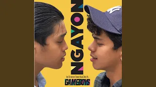 Ngayon (From "Gameboys")