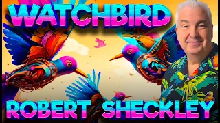 Audiobook Sci-Fi Short Story: Watchbird by Robert Sheckley