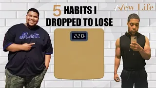 5 Habits I Dropped In Order To Lose 220lbs