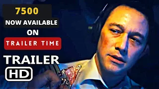 7500 Official Trailer 2020 Joseph Gordon Levitt Movie | Trailer Time