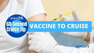 Vaccine Required To Cruise : 60-Second #SHORTS