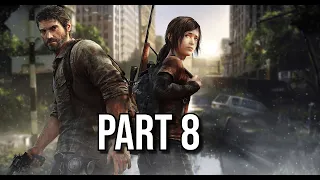 THE LAST OF US PART 1 REMAKE  Gameplay Walkthrough Part 8 FULL GAME [4K 60FPS] - No Commentary