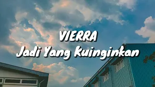 Vierra - Jadi Yang Kuinginkan (Lirik)