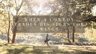 When a Cowboy Trades his Spurs for Wings, Alex Cummings