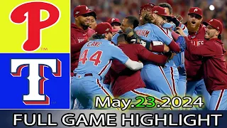 Philadelphia Phillies vs. Texas Rangers (05/23/24) Full GAME HIGHLIGHTS | MLB Season 2024