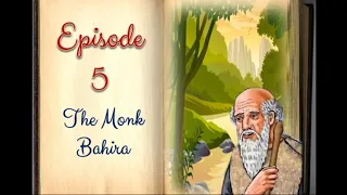 The Monk Bahira /Episode 5/Story Of Prophet Muhammad PBUH /By Muhammad Huzaifa's stories world 🌍