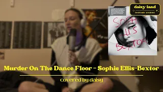 EP4 DAISY LAND bedroom sessions (Murder On The Dancefloor - Sophie Ellis-Bextor cover)