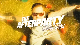 Deadly Guns - The Afterparty (Official Videoclip)