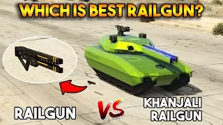 GTA 5 ONLINE : KHANJALI RAILGUN VS RAILGUN (WHICH IS BEST?)