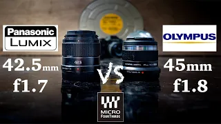 Olympus 45mm vs Panasonic 42.5mm