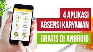 4 Aplikasi Absensi Karyawan Gratis di Android yang Mudah dan Praktis!