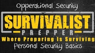 OPSEC and Basic Home Security