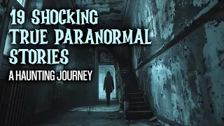 19 Shocking True Paranormal Stories | Shadows of Memory - A Haunting Journey