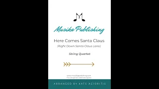 Here Comes Santa Claus (Kana Kaloka) - String Quartet - 🎵 Sheet Music