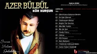 Azer Bülbül - Yüzümüz Gülmedi Bizim