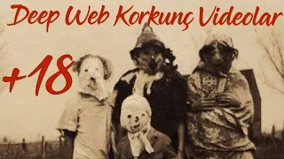 En Korkunç Videolar (DEEP WEB VİDEOLARI +18)