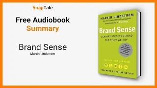 Brand Sense by Martin Lindstrom: 9 Minute Summary