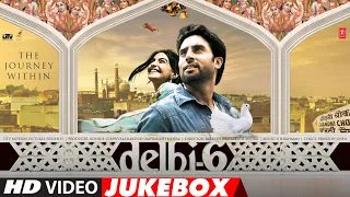 Delhi 6 | Video Jukebox | A.R. Rahman | Abhishek Bachchan | Sonam Kapoor | Rakeysh Omprakash Mehra