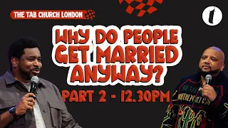 Why Do People Get Married Anyway? Part 2 | 12.30pm Service | 25.02.24 | Sunday Service