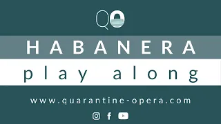 Quarantine Opera: Habanera - instruction and play along video (ENDED)