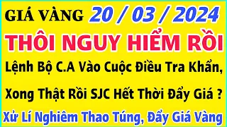 Giá vàng hôm nay 9999 ngày 20/3/2024 | GIÁ VÀNG MỚI NHẤT || Xem bảng giá vàng SJC 9999 24K 18K 10K