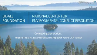 Connecting Generations: Federal Indian Law and Policy to Empower Your ECCR Toolkit