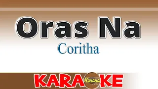 Oras Na (Karaoke) Coritha