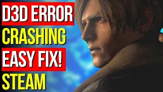 D3D ERROR EASY FIX! NO MORE CRASHING! RESIDENT EVIL 4 REMAKE CHAINSAW DEMO  ON STEAM!