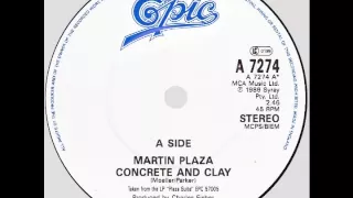 Martin Plaza – “Concrete And Clay” (UK Epic) 1986