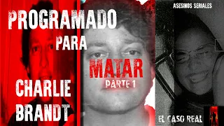 4ASESINO A SU MADRE EMBARAZADA | Charlie Brandt  | El Caso Real | Asesinos Seriales