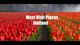 Top 10 Dutch Delights: Must Visit Places in the Netherlands