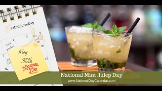 NATIONAL MINT JULEP DAY / HEALTH BENEFIT OF MINT JULEP / ORIGIN OF MINT JULEP