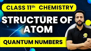 Class 11 Chemistry | Structure of Atom | Quantum Numbers | NCERT Chapter 2 | Ashu Sir