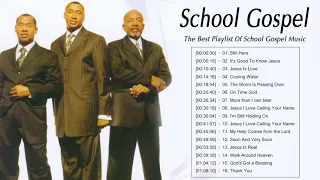 School Gospel Songs | Greatest School Gospel Songs Of All Time | Top 20 School Gospel Songs Playlist