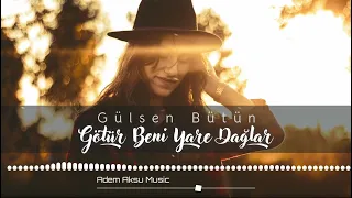 Götür Beni Yare Dağlar (Gülsen Bütün) | Türkü Trap Remix 2022