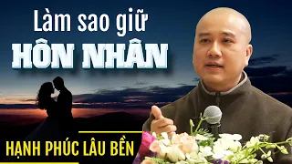 Để Vợ Chồng Có Cuộc Sống Hạnh Phúc Lâu Bền - Vấn Đáp Thầy Thích Pháp Hòa